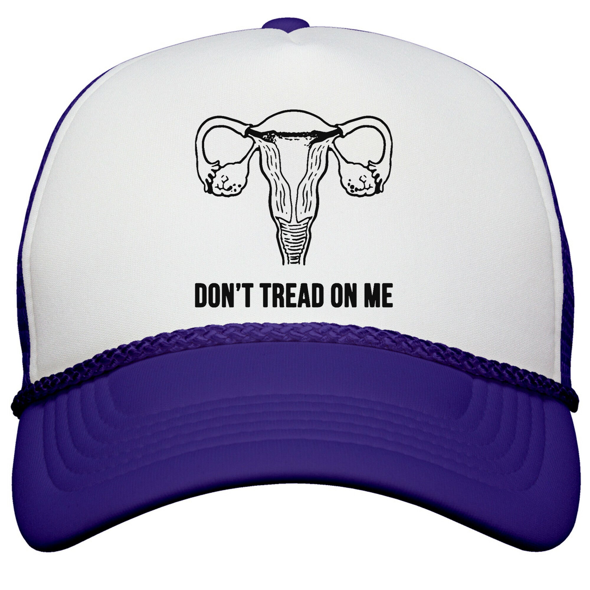 Dont Tread On Me \(Pro-Choice Uterus\) Snapback Trucker Hat